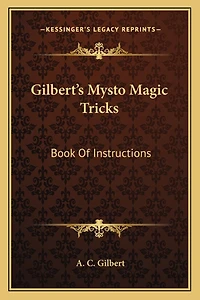 Gilbert's Mysto Magic Tricks: Book Of Instructions