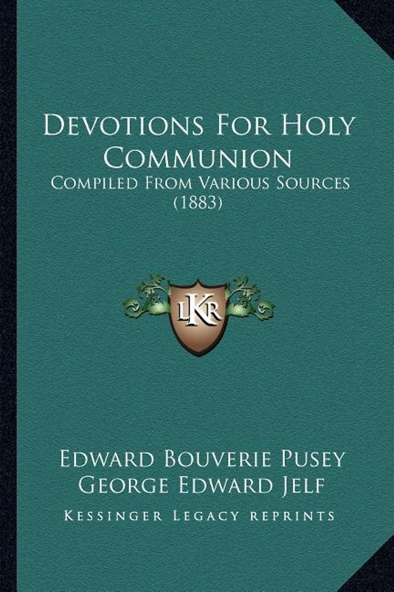 Devotions For Holy Communion: Compiled From Various Sources (1883)