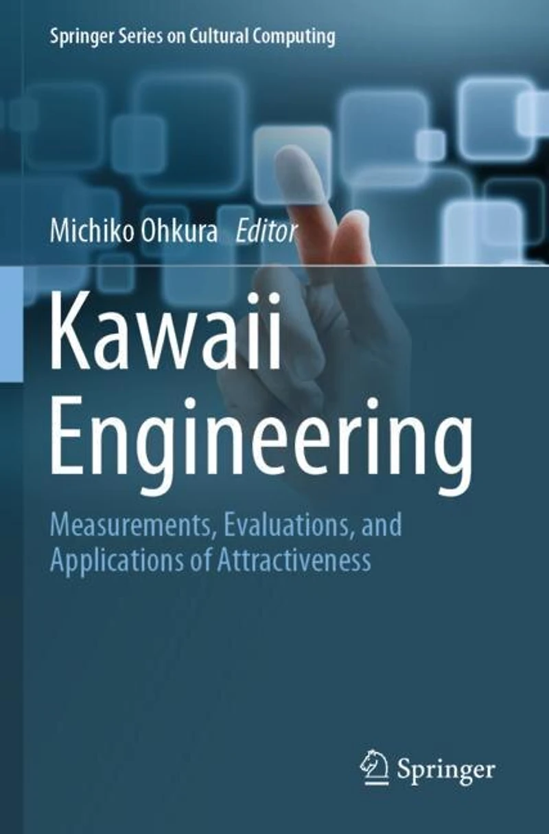 Kawaii Engineering: Measurements, Evaluations, And Applications Of Attractiveness