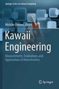 Kawaii Engineering: Measurements, Evaluations, And Applications Of Attractiveness