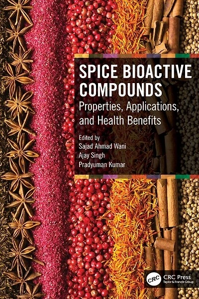 Spice Bioactive Compounds: Properties, Applications, and Health Benefits