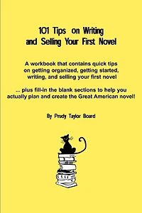 101 Tips on Writing and Selling Your First Novel