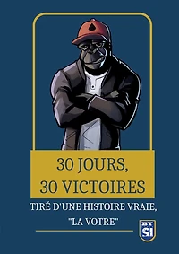 30 jours, victoires: Tiré d'une histoire vrai... "La votre"