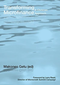Transforming Microfinance: A Christian Approach