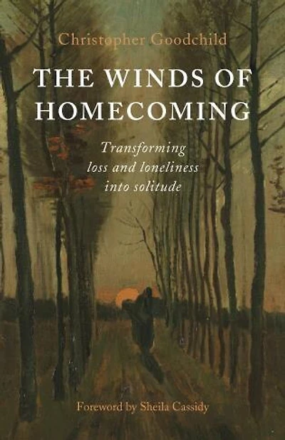 Winds of Homecoming: Transforming Loss and Loneliness into Solitude