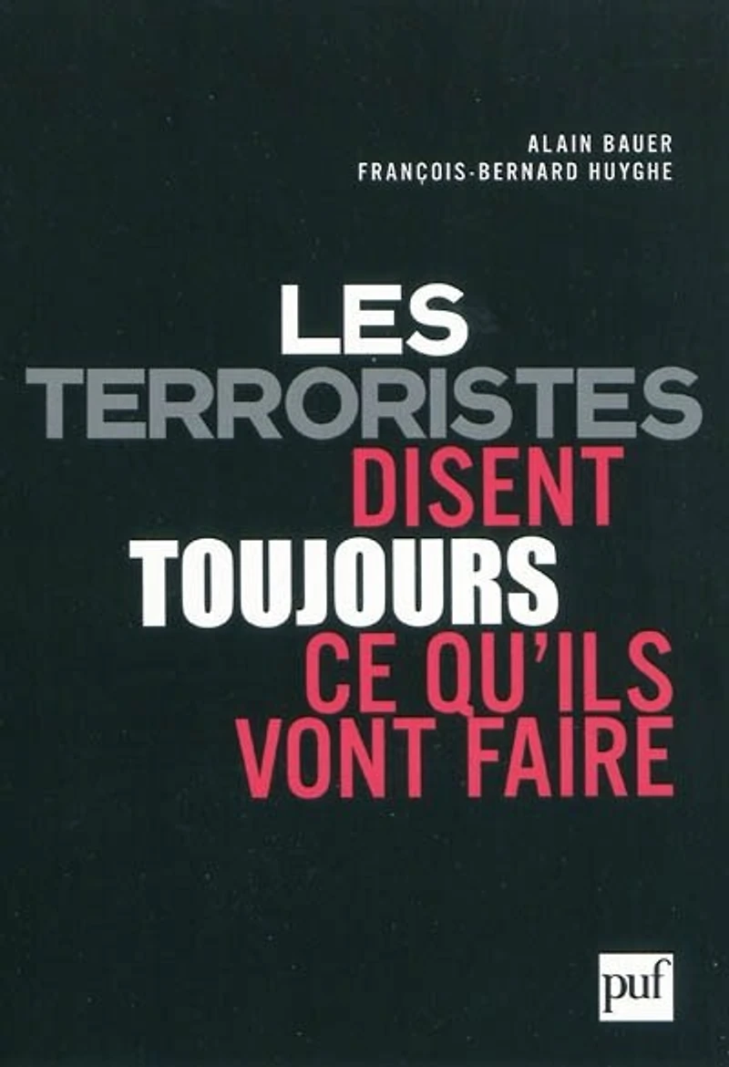 les terroristes disent toujours ce qu'ils vont faire: terrorisme et révolution par textes