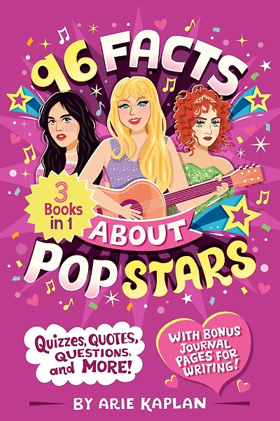 96 Facts About Pop Stars: 3 Books in 1! Quizzes, Quotes, Questions, and More! With Bonus Journal Pages for Writing!