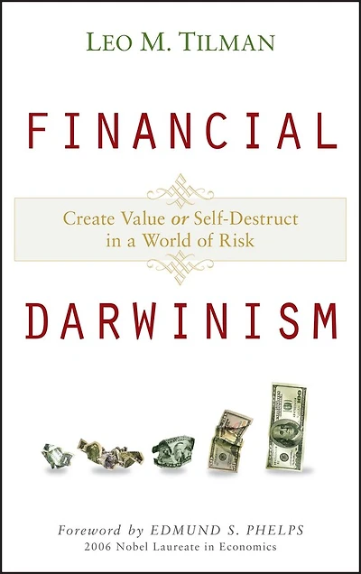 Financial Darwinism: Create Value or Self-Destruct a World of Risk