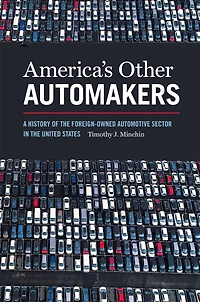 America's Other Automakers: A History Of The Foreign-owned Automotive Sector United States