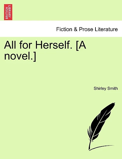 All For Herself. [a Novel.]