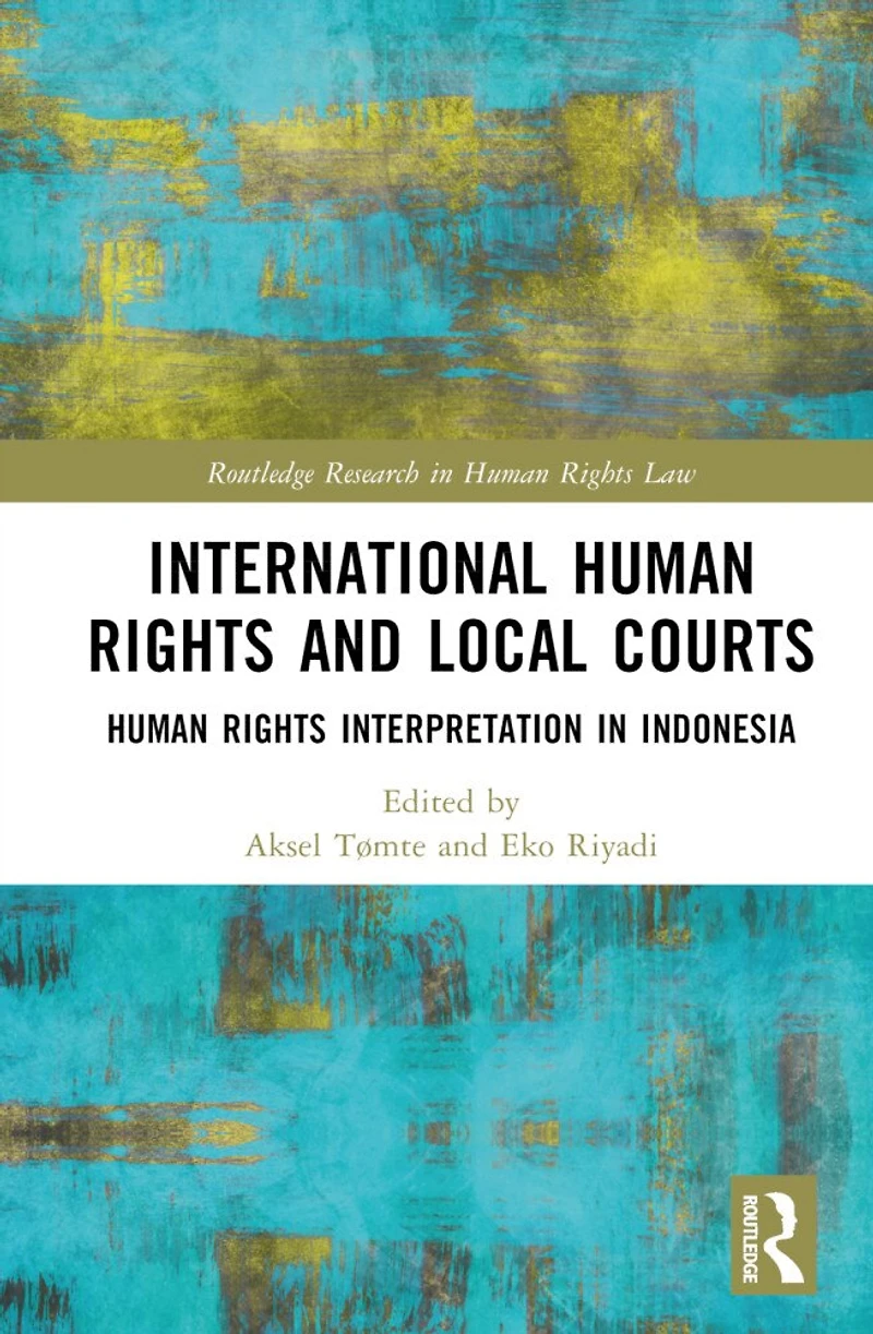 International Human Rights and Local Courts: Human Rights Interpretation in Indonesia