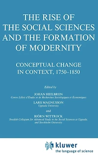 the Rise of Social Sciences and Formation Modernity: Conceptual Change Context, 1750-1850