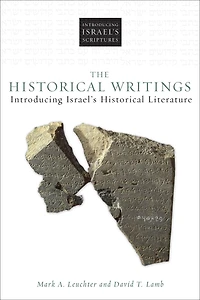 The Historical Writings: Introducing Israel's Literature