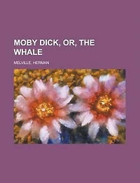 Moby Dick, or, the whale