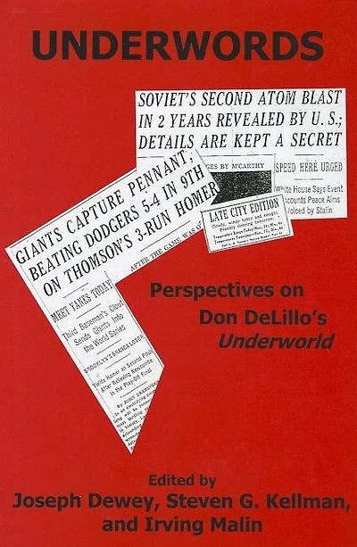 Underwords: Perspectives on Don Delillo's Underworld