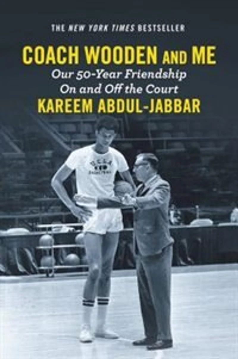 Coach Wooden and Me: Our 50-Year Friendship On Off the Court