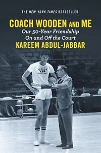 Coach Wooden and Me: Our 50-Year Friendship On Off the Court