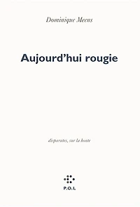 Aujourd'hui rougie : disparates, sur la honte: disparates, sur la honte