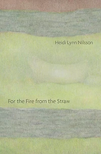 For the Fire from the Straw