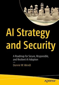 AI Strategy and Security: A Roadmap for Secure, Responsible, Resilient Adoption