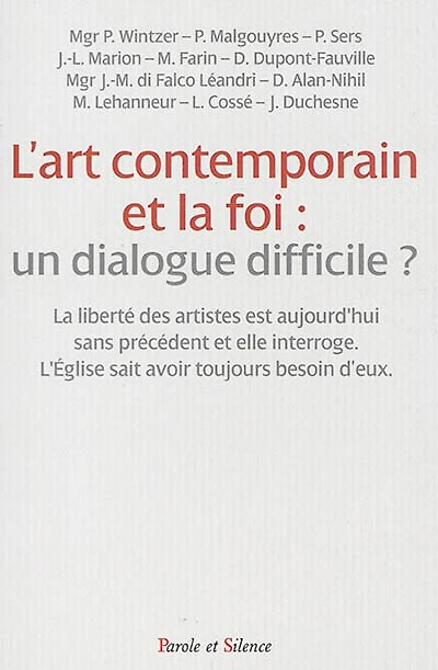 L' art contemporain et la foi: un dialogue difficile ?