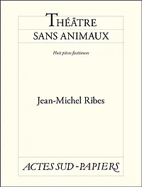 Théâtre Sans animaux: huit pièces facétieuses ; m'en apercevoir