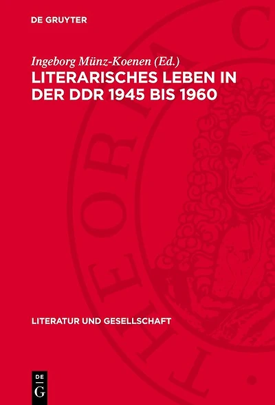 Literarisches Leben in der DDR 1945 bis 1960: Literaturkonzepte und Leseprogramme