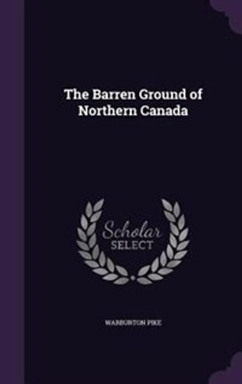 The Barren Ground of Northern Canada
