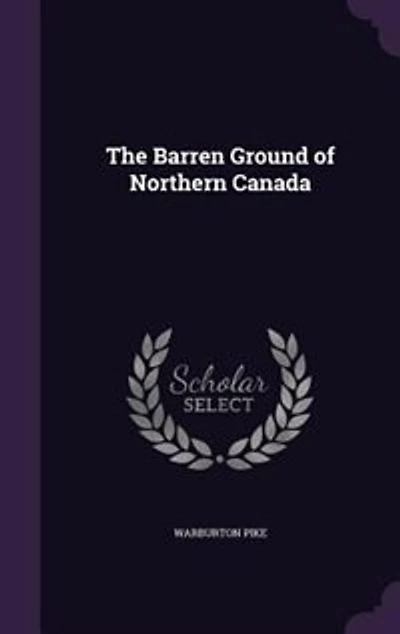 The Barren Ground of Northern Canada