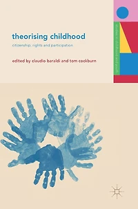 Theorising Childhood: Citizenship, Rights And Participation