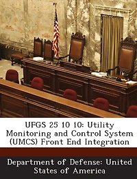 Ufgs 25 10 10: Utility Monitoring And Control System (umcs) Front End Integration