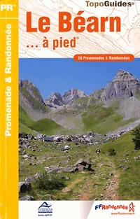 Le Béarn à pied : 20 promenades & randonnées: 20 promenades & randonnées