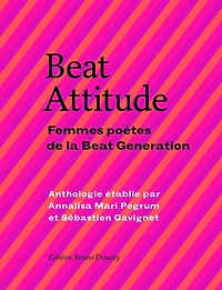 Beat attitude: femmes poètes de la generation