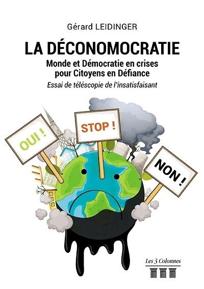 LA DECONOMOCRATIE: Monde et Démocratie en crises pour Citoyens en Défiance