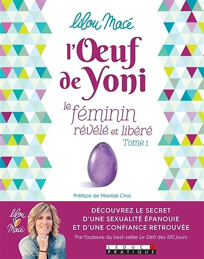 L'oeuf de Yoni : le féminin révélé et libéré, Vol. 1