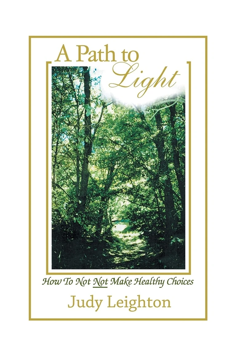 A Path to Light: How Not Make Healthy Choices