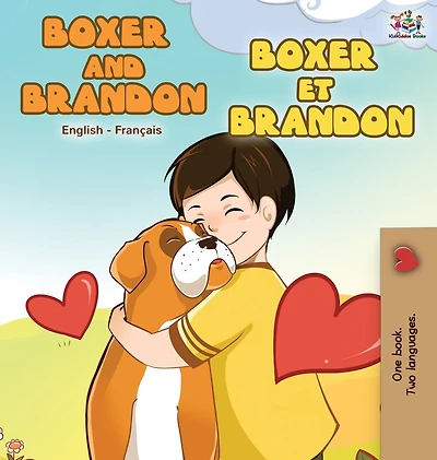 Boxer and Brandon et Brandon: English French Bilingual Book