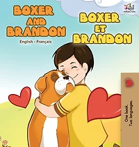 Boxer and Brandon et Brandon: English French Bilingual Book