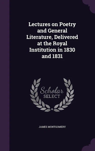 Lectures on Poetry and General Literature