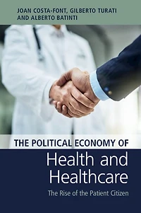 the Political Economy of Health and Healthcare: Rise Patient Citizen