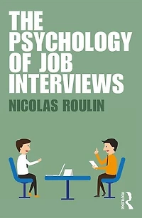 The Psychology of Job Interviews