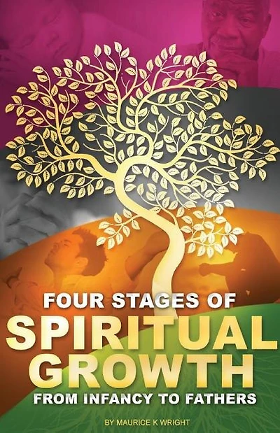 Four Stages Of Spiritual Growth From Infancy To Fathers