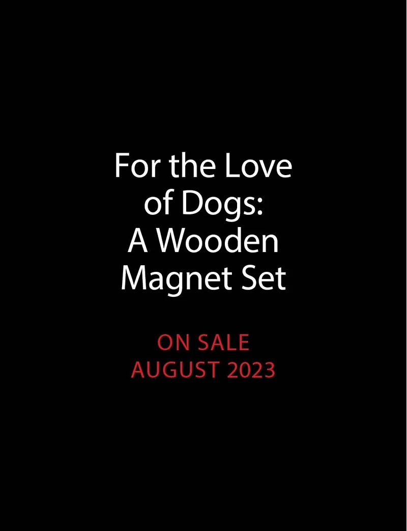 For the Love of Dogs: A Wooden Magnet Set