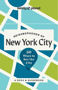 Lonely Planet Neighborhoods of New York City: 50 Ways to See the City