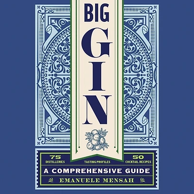 Big Gin: the Rebirth of One World’s Oldest Spirits