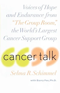 Cancer Talk: Voices of Hope and Endurance from "The Group Room," the World's Largest Support