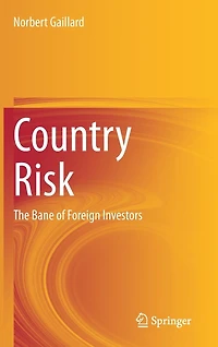 Country Risk: The Bane Of Foreign Investors