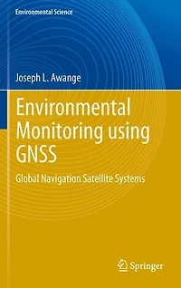 GNSS Environmental Sensing: Revolutionizing Monitoring