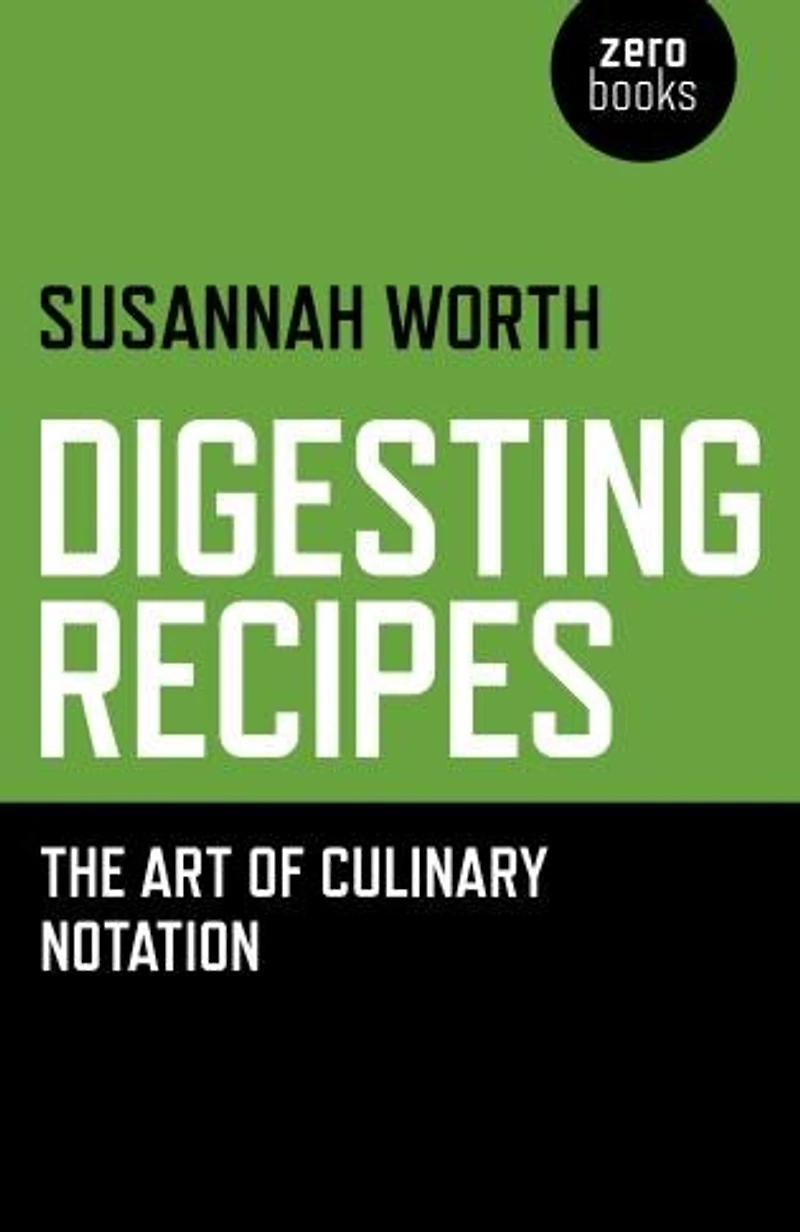 Digesting Recipes: The Art Of Culinary Notation