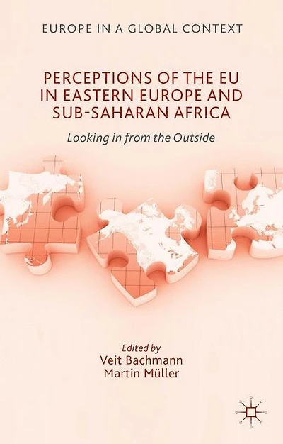 Perceptions of the EU Eastern Europe and Sub-Saharan Africa: Looking from Outside